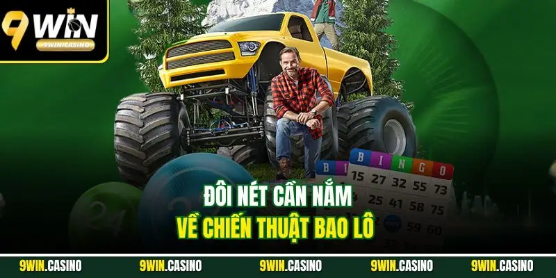 Chiến Thuật Bao Lô - 5 Mẹo Hay Từ Cao Thủ Lão Làng 1 Đôi nét cần nắm về chiến thuật bao lô