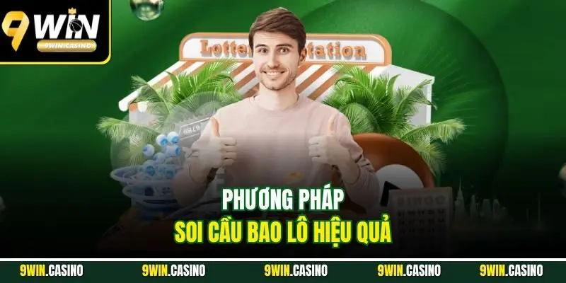 Chiến Thuật Bao Lô - 5 Mẹo Hay Từ Cao Thủ Lão Làng 3 Phương pháp soi cầu bao lô hiệu quả